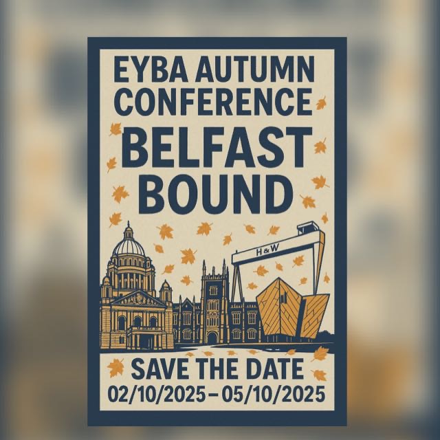Belfast – EYBA AUTUMN CONFERENCE 2025